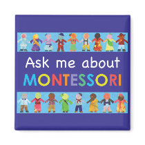Ask me about MONTESSORI Fridge Magnet