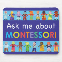 Ask me about MONTESSORI Mousepads