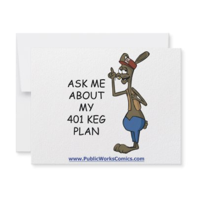 Ask Me About My 401 Keg Plan invitations