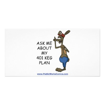 Ask Me About My 401 Keg Plan photo cards