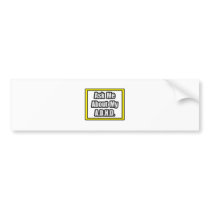 Ask Me About My A.D.H.D Bumper Sticker