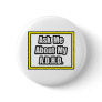Ask Me About My A.D.H.D Pinback Buttons