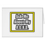 Ask Me About My A.D.H.D Greeting Cards