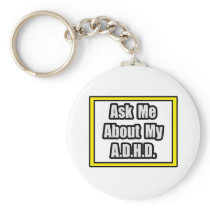Ask Me About My A.D.H.D Keychains