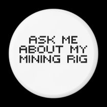 Ask me about my bitcoin mining rig magnets