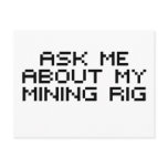 Ask me about my bitcoin mining rig postcards