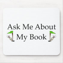 Ask Me About My Book Mouse Pad