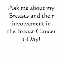 Ask me about my Breasts 3 t-shirts