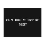 ask me about my conspiracy theory post card