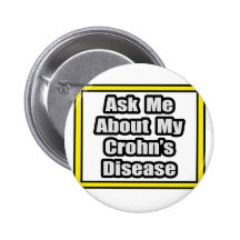 Ask Me About My Crohn's Disease Pins