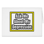 Ask Me About My Depression Card