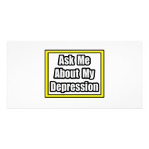 Ask Me About My Depression photo cards