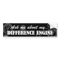 ASK ME ABOUT MY DIFFERENCE ENGINE bumper stickers