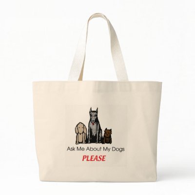 Ask Me About My Dogs Bag