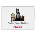 Ask Me About My Dogs Card by Prisonersofgreed Ask Me About My Dogs Card