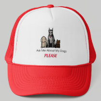 Ask Me About My Dogs Hat