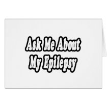Ask Me About My Epilepsy cards