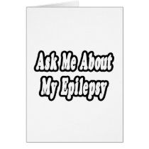 Ask Me About My Epilepsy cards