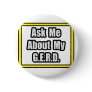 Ask Me About My G.E.R.D Pinback Button