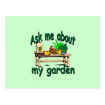 Ask Me About My Garden Post Card