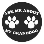 Ask Me About My Granddog (Dark) Stickers