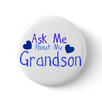 Ask me about my Grandson! buttons