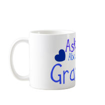 Ask me about my Grandson! mugs