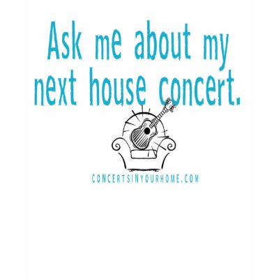 Ask me about my house concert T-shirt by ciyhzshop