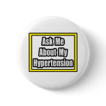 Ask Me About My Hypertension Pin