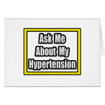 Ask Me About My Hypertension Greeting Card