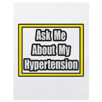 Ask Me About My Hypertension flyers by Hypertension_Shirts Ask Me About My Hypertension flyers
