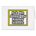 Ask Me About My Kidney Stones Cards
