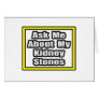 Ask Me About My Kidney Stones Cards