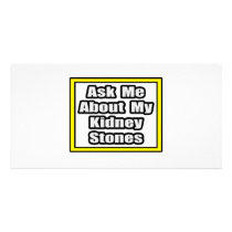 Ask Me About My Kidney Stones Customized Photo Card