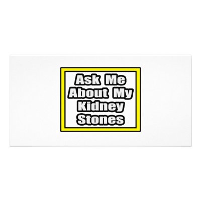 Ask Me About My Kidney Stones Customized Photo Card by Kidney_Stone_Shirts