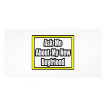 Ask Me About My New Boyfriend photo cards by Boyfriend_Shirts Ask Me About My New Boyfriend photo cards