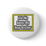 Ask Me About My New Brother Pin