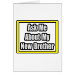 Ask Me About My New Brother Greeting Cards