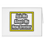 Ask Me About My New Brother Cards