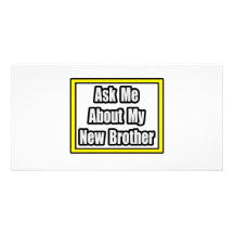 Ask Me About My New Brother Personalized Photo Card