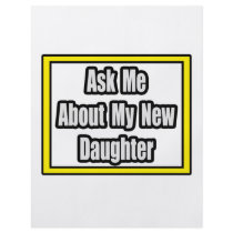 Ask Me About My New Daughter flyers by Daughter_Shirts Ask Me About My New Daughter flyers