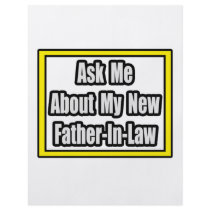 Ask Me About My New Father-In-Law flyers by Father_In_Law_Shirts Ask Me About My New Father-In-Law flyers