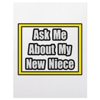 Ask Me About My New Niece Custom Letterhead by Niece_Shirts
