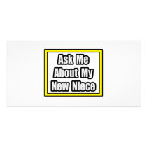 Ask Me About My New Niece photo cards by Niece_Shirts Ask Me About My New Niece photo cards