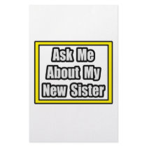 Ask Me About My New Sister stationery by Proud_Sister_Shirts Ask Me About My New Sister stationery