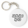 Ask Me About My OCD Keychains