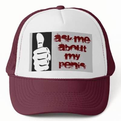 ASK ME ABOUT MY PENIS MESH HAT by SOLIDSUBSTANCE
