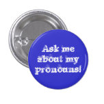 Ask me about my pronouns! button