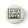 Ask Me About My Psoriasis Buttons
