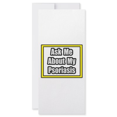 Ask Me About My Psoriasis Custom Rack Card by Psoriasis_Shirts